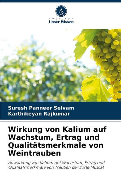 Wirkung von Kalium auf Wachstum, Ertrag und Qualitätsmerkmale von Weintrauben