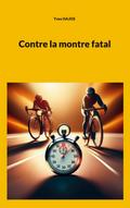 Contre la montre fatal