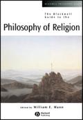 The Blackwell Guide to the Philosophy of Religion