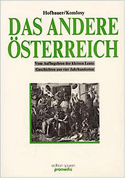 Das andere Österreich - Hannes Hofbauer, Andrea  Komlosy