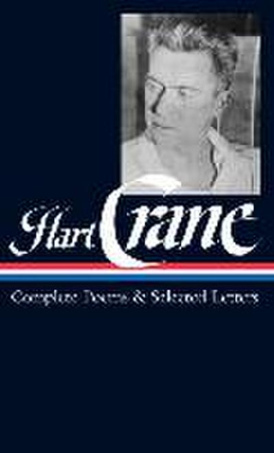 Hart Crane: Complete Poems & Selected Letters (Loa #168)