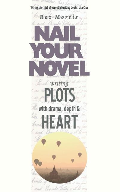 Writing Plots With Drama, Depth & Heart