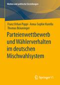 Parteienwettbewerb und Wählerverhalten im deutschen Mischwahlsystem