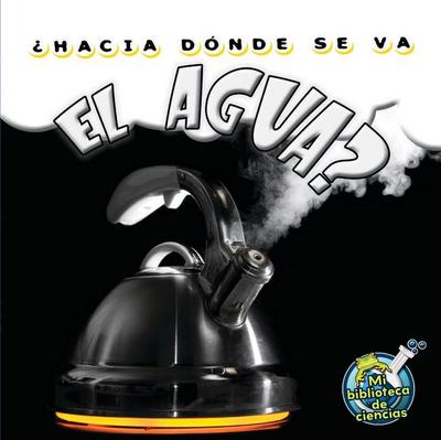 ¿Hacia Dónde Se Va El Agua?