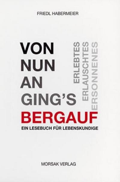Von nun an ging’s bergauf