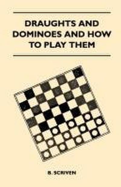 Draughts and Dominoes and How to Play Them
