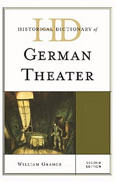Historical Dictionary of German Theater