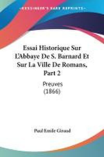 Essai Historique Sur L’Abbaye De S. Barnard Et Sur La Ville De Romans, Part 2