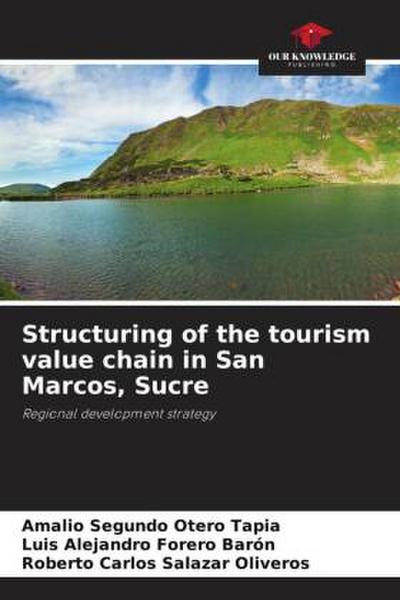 Structuring of the tourism value chain in San Marcos, Sucre