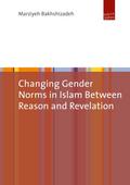 Changing Gender Norms in Islam Between Reason and 