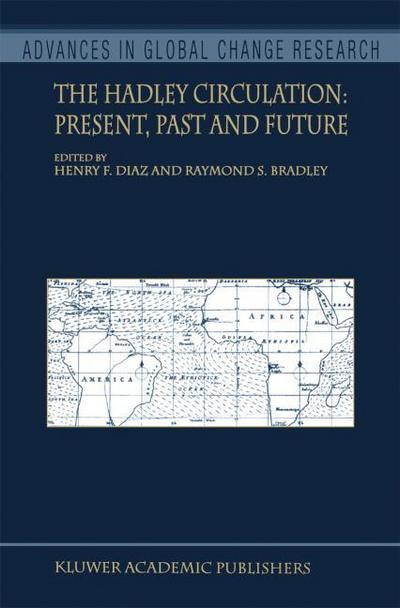 The Hadley Circulation: Present, Past and Future