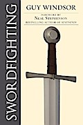 Swordfighting, for Writers, Game Designers, and Martial Artists