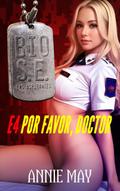 Por favor Doctor (Escuadrón Bio Súper Élite: las Apirantes, #4)