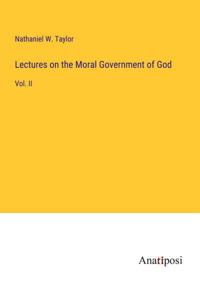 Lectures on the Moral Government of God