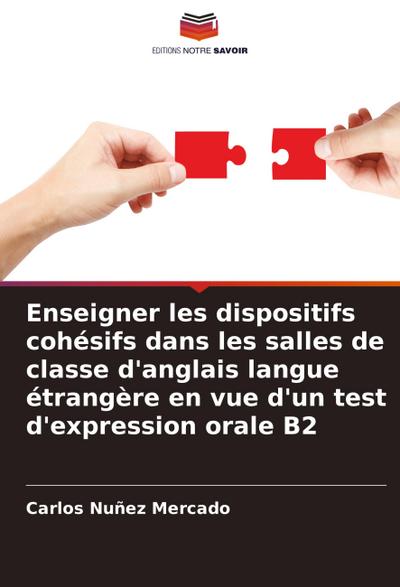Enseigner les dispositifs cohésifs dans les salles de classe d’anglais langue étrangère en vue d’un test d’expression orale B2