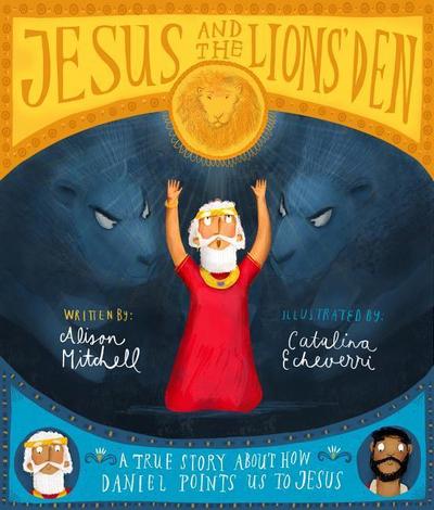 Jesus and the Lions’ Den Storybook