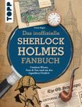 Das inoffizielle Sherlock Holmes Fan-Buch