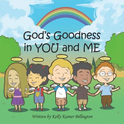 God’s Goodness in You and Me