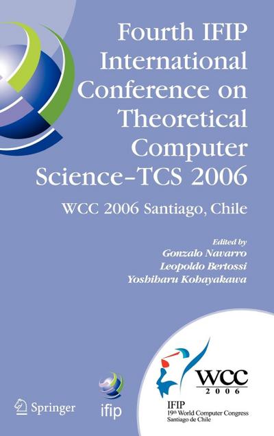 Fourth IFIP International Conference on Theoretical Computer Science - TCS 2006