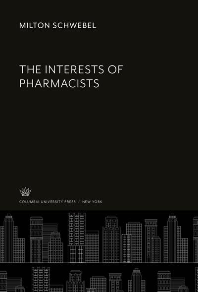 The Interests of Pharmacists