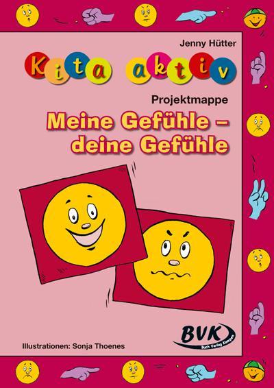 Kita Aktiv: Projektmappe Meine Gefühle - deine Gefühle