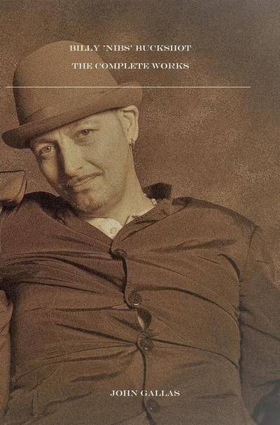 Billy ’Nibs’ Buckshot: The Complete Works