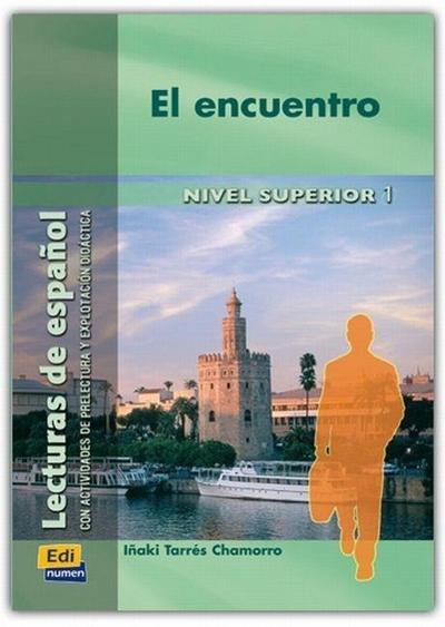 El encuentro : lectura de español, nivel superior