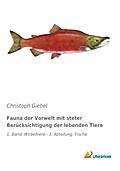 Fauna der Vorwelt mit steter Berücksichtigung der lebenden Tiere