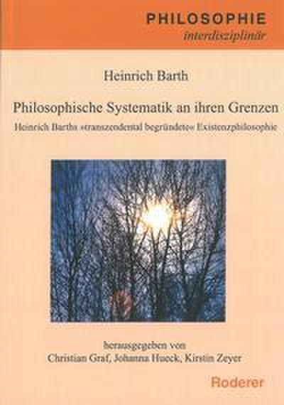 Philosophische Systematik an ihren Grenzen