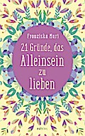 21 Gründe, das Alleinsein zu lieben