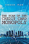 The Scam of the Credit Card Monopoly