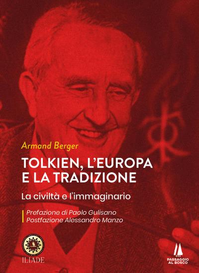 Tolkien, l’Europa e la tradizione. La civiltà e l’immaginario