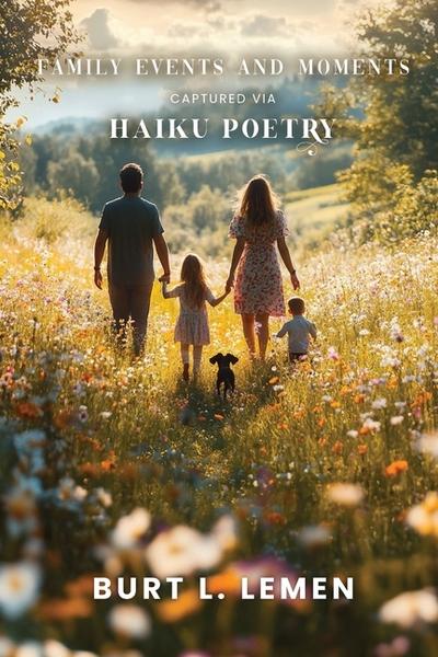 Family Events and Moments Captured via Haiku Poetry