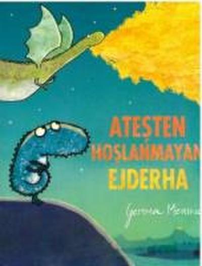 Atesten Hoslanmayan Ejderha