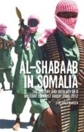 Al Shabaab in Somalia: The History and Ideology of