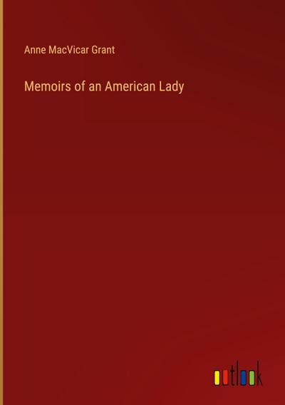 Memoirs of an American Lady
