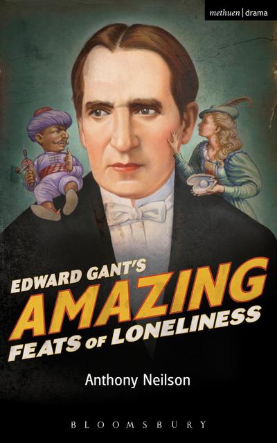 Edward Gant’s Amazing Feats of Loneliness