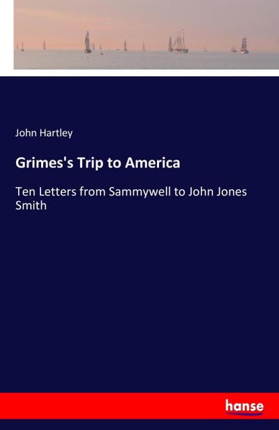 Grimes’s Trip to America