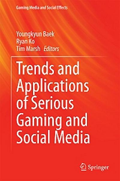 Trends and Applications of Serious Gaming and Social Media