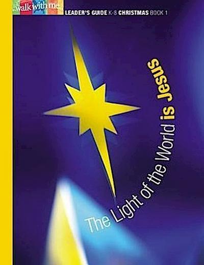 The Light of the World Is Jesus: Christmas, Book 1