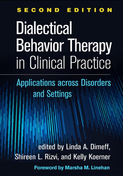 Dialectical Behavior Therapy in Clinical Practice