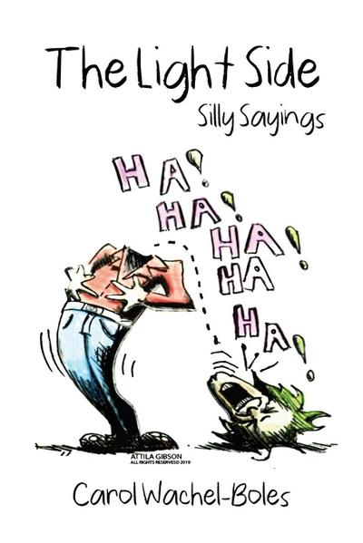The Light Side: Silly Sayings