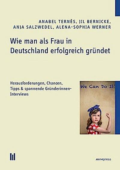 Wie man als Frau in Deutschland erfolgreich gründet