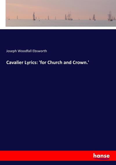 Cavalier Lyrics: ’for Church and Crown.’