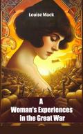 A Woman’s Experiences in the Great War