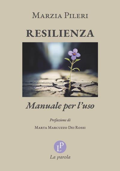 Resilienza. Manuale per l’uso