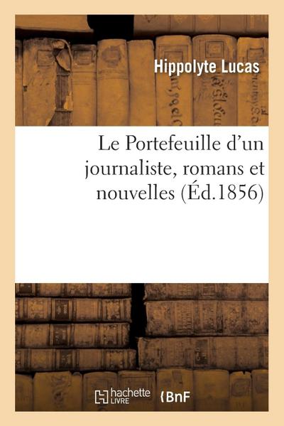 Le Portefeuille d’Un Journaliste, Romans Et Nouvelles