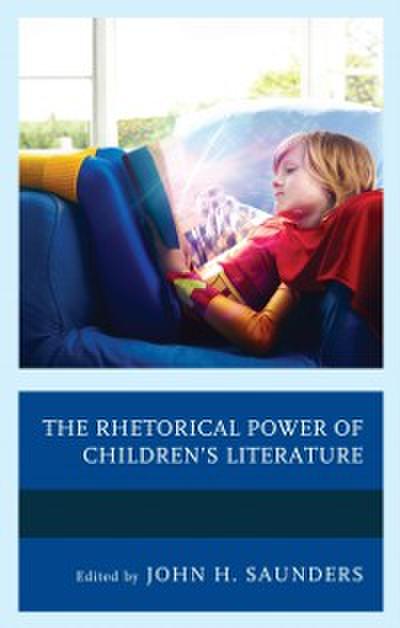 The Rhetorical Power of Children’s Literature