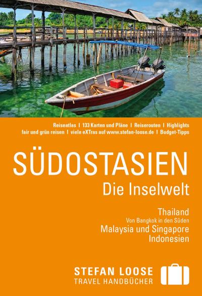 Stefan Loose Reiseführer Südostasien - Die Inselwelt