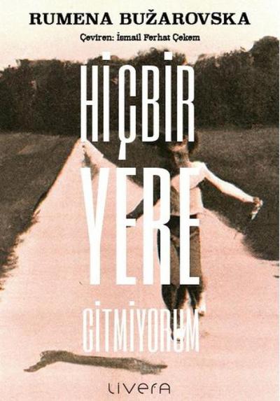 Hicbir Yere Gitmiyorum